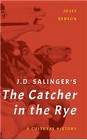 J. D. Salinger's the Catcher in the Rye