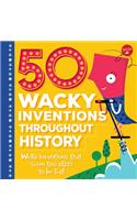 50 Wacky Inventions Throughout History