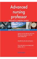 Advanced nursing professor RED-HOT Career Guide; 2569 REAL Interview Questions