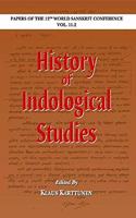 History of Indological Studies:: Papers of the 12th World Sanskrit Conference Vol. 11.2