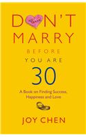 Don't Marry Before You Are 30