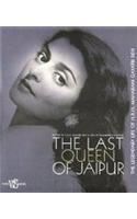 Last Queen of Jaipur: The Legendary Life of Maharani Gayatri Devi