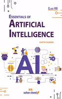 Essentials of Artificial Intelligence: Textbook for CBSE Class 8 (Foreword by Shri Amitabh Kant, CEO, NITI Aayog)