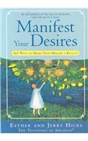 Manifest Your Desires: 365 Ways to Make Your Dreams a Reality