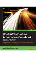 Chef Infrastructure Automation Cookbook - Second Edition