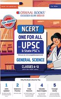 Oswaal NCERT One For All Book for UPSC and State PSCs General Science Classes 6 to 12 (Old and New NCERT Edition) (For 2024 Exam)