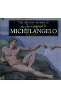 The Life and Works of Michelangelo