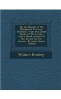 The Scepticism of the Nineteenth Century, Selections from the Latest Works of W. Gresley, with a Short Account of the Author by S.C. Austen - Primary