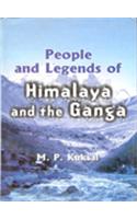 People And Legends Of Himalaya And The Ganga