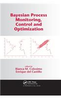 Bayesian Process Monitoring, Control and Optimization