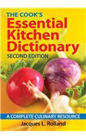 Cook's Essential Kitchen Dictionary: A Complete Culinary Resource