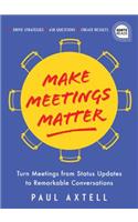 Make Meetings Matter