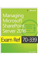 Exam Ref 70-339 Managing Microsoft SharePoint Server 2016