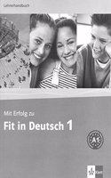 Mit Erfolg zu Fit in Deutsch 1 Teacher's Book - Klett