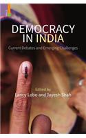 Democracy in India: Current Debates and Emerging Challenges