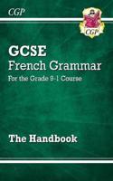 GCSE French Grammar Handbook (For exams in 2025)