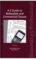 A-Z Guide to Boilerplate and Commercial Clauses: Third Edition