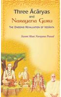 Three Acharyas And Narayana Guru