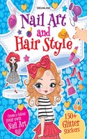 Nail Art and Hair Style- Create and Colour Your Own Nail Art with 150 Glitter Stickers