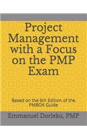 Project Management with a Focus on the PMP Exam