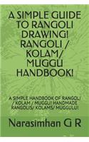 Simple Guide to Rangoli Drawing! Rangoli / Kolam/ Muggu Handbook!