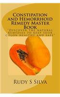 Constipation and Hemorrhoid Remedy Master Book