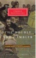 The Double and The Gambler