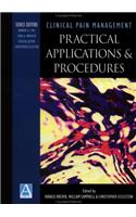 Clinical Pain Management: Practical Applications & Procedures