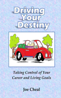 Driving Your Destiny