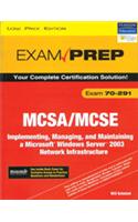 Mcsa/Mcse 70-291 Exam Prep: Planning And Maintaining A Microsoft Windows Server 2003 Network Infrastructure