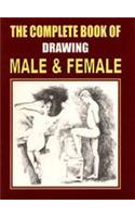 The Complete Book Of Drawing Male & Female