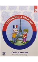 Apprenons Le Francais - 0: Cahier dexercises