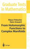 From Holomorphic Functions to Complex Manifolds