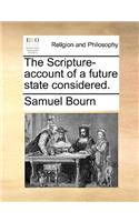 The Scripture-Account of a Future State Considered.