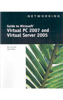 Guide to Microsoft Virtual PC 2007 and Virtual Server 2005