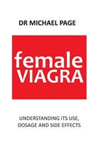 Female Viagra: Understanding Its Use, Dosage and Side Effects