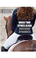 When Two Spines Align: Dressage Dynamics