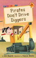 Pirates Don't Drive Diggers