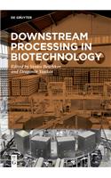 Downstream Processing in Biotechnology