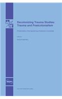 Decolonizing Trauma Studies