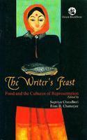 The Writer's Feast: Food and the Cultures of Representation