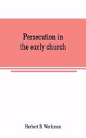 Persecution in the early church