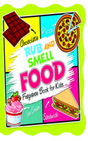 Rub and Smell - Food (Fragrance Book for Kids)