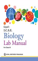 Goyals ICSE Biology Lab Manual for Class IX