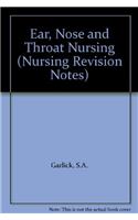 Ear, Nose and Throat Nursing (Nursing Revision Notes)