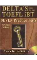 Delta's Key to the TOEFL Ibt(r) Seven Practice Tests