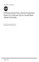 Preliminary Results from a Heavily Instrumented Engine Ice Crystal Icing Test in a Ground Based Altitude Test Facility
