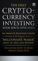 Only Cryptocurrency Investing Book You'll Ever Need