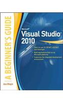 Microsoft Visual Studio 2010: A Beginner's Guide