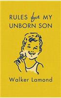 Rules for My Unborn Son